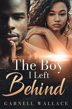 The Boy I Left Behind (eBook, ePUB) - Wallace, Garnell