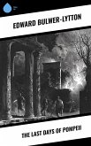 The Last Days of Pompeii (eBook, ePUB)