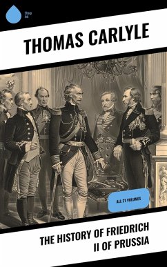 Cover The History of Friedrich II of Prussia (eBook, ePUB)