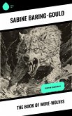 The Book of Were-Wolves (eBook, ePUB)