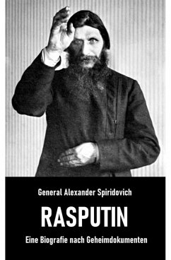 Rasputin (eBook, ePUB) - Spiridovich, General Alexander
