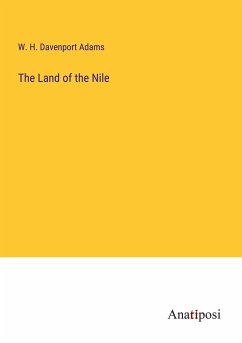 The Land of the Nile - Adams, W. H. Davenport