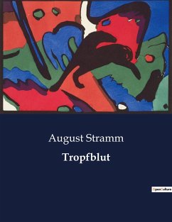 Tropfblut - Stramm, August