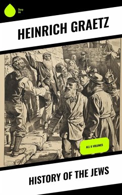 History of the Jews (eBook, ePUB) - Graetz, Heinrich