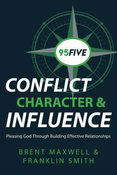 95Five Conflict, Character & Influence - Maxwell, Brent; Smith, Franklin