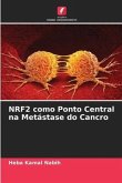 NRF2 como Ponto Central na Metástase do Cancro