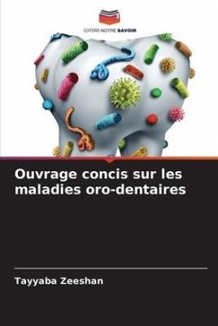 Ouvrage concis sur les maladies oro-dentaires - Zeeshan, Tayyaba