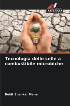 Tecnologia delle celle a combustibile microbiche - Mane, Rohit Shankar