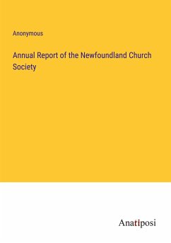 Annual Report of the Newfoundland Church Society - Anonymous