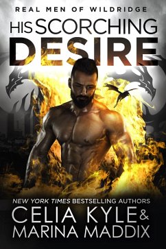 His Scorching Desire (Real Men of Wildridge) (eBook, ePUB) - Kyle, Celia; Maddix, Marina