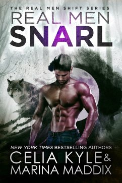 Real Men Snarl (Real Men Shift) (eBook, ePUB) - Kyle, Celia; Maddix, Marina