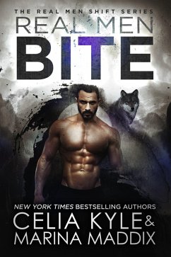 Real Men Bite (Real Men Shift) (eBook, ePUB) - Kyle, Celia; Maddix, Marina