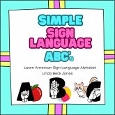 Simple Sign Language ABC's: Learn American Sign Language Alphabet (eBook, ePUB)