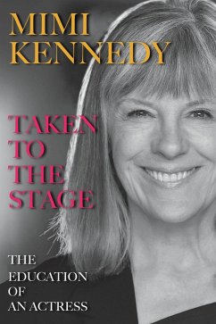 Taken to the Stage (eBook, ePUB) - Kennedy, Mimi