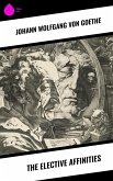 The Elective Affinities (eBook, ePUB)