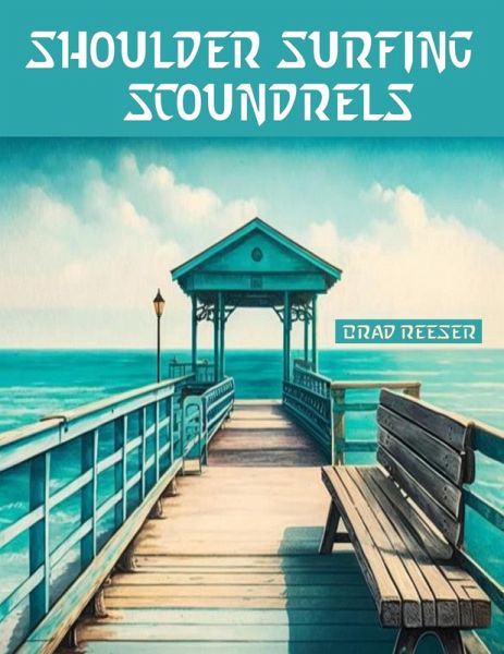 Shoulder Surfing Scoundrels (eBook, ePUB) Shoulder Surfing Scoundrels (eBook, ePUB)