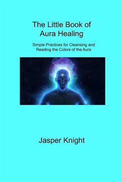 The Little Book of Aura Healing - Knight, Jasper