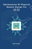 Optimization of Physical Domain Design for Vlsi