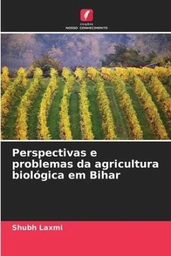 Perspectivas e problemas da agricultura biológica em Bihar - Laxmi, Shubh