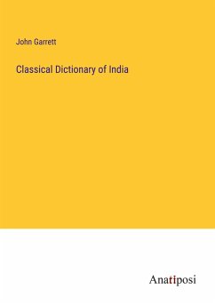 Classical Dictionary of India - Garrett, John