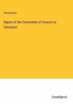 Report of the Committee of Council on Education - Anonymous