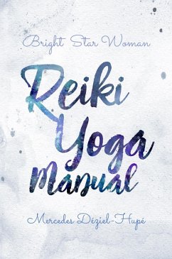 Cover Bright Star Woman Reiki Yoga Manual (eBook, ePUB)