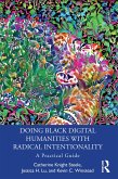 Doing Black Digital Humanities with Radical Intentionality (eBook, PDF)