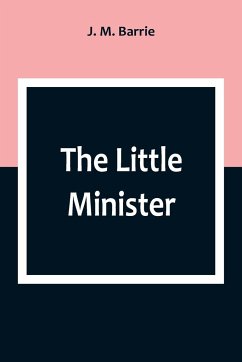 The Little Minister - M. Barrie, J.