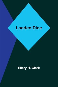 Loaded Dice - H. Clark, Ellery