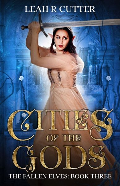Cities of the Gods (The Fallen Elves, #3) (eBook, ePUB)