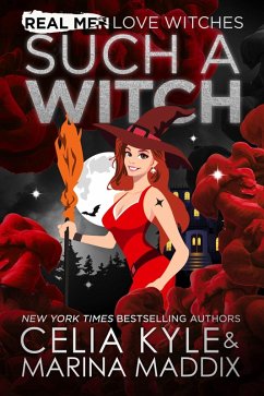Such a Witch (Real Men Love Witches) (eBook, ePUB) - Kyle, Celia; Maddix, Marina