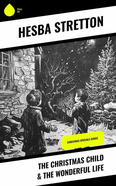 The Christmas Child & The Wonderful Life (eBook, ePUB)