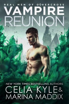 Vampire Reunion (Real Men of Othercross) (eBook, ePUB) - Kyle, Celia; Maddix, Marina