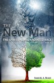 The New Man: The Spiritual and Anointed Race (eBook, ePUB)