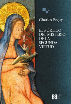 El pórtico del misterio de la segunda virtud (eBook, PDF) - Péguy, Charles