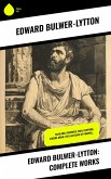 Edward Bulwer-Lytton: Complete Works (eBook, ePUB)