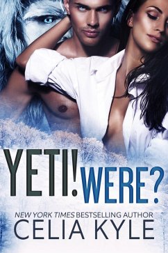 Yeti! Were? (eBook, ePUB) - Kyle, Celia