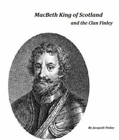 Macbeth King of Scotland and The Clan Finley (eBook, ePUB) - Finley, Jacqueli