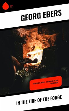 In the Fire of the Forge (eBook, ePUB) - Ebers, Georg