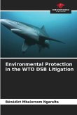 Environmental Protection in the WTO DSB Litigation