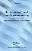 Témoins du christ sous le communisme Témoins du christ sous le communisme