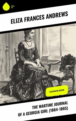 The Wartime Journal of a Georgia Girl (1864-1865) (eBook, ePUB) Cover The Wartime Journal of a Georgia Girl (1864-1865) (eBook, ePUB)