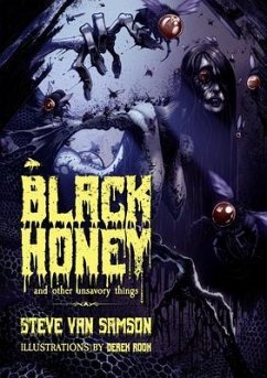 Black Honey And Other Unsavory Things (eBook, ePUB) - Samson, Steve van