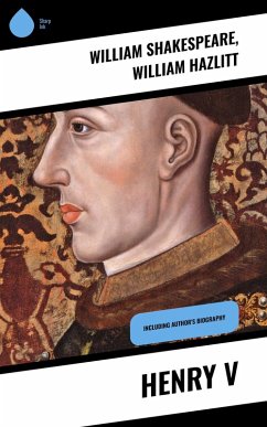 Henry V (eBook, ePUB) - Shakespeare, William; Hazlitt, William