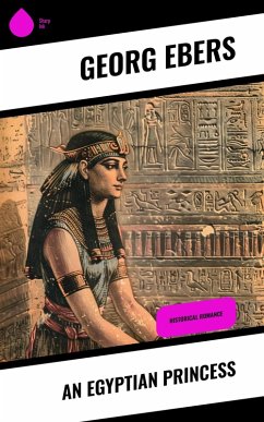 An Egyptian Princess (eBook, ePUB) - Ebers, Georg