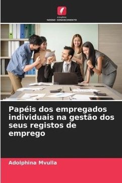 Papéis dos empregados individuais na gestão dos seus registos de emprego - Mvulla, Adolphina