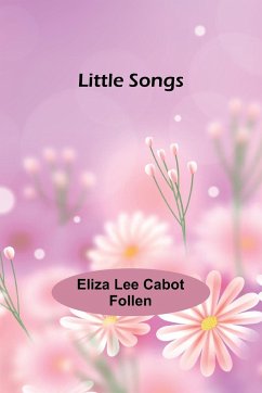 Little Songs - Lee Cabot Follen, Eliza