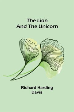 The Lion and the Unicorn - Harding Davis, Richard