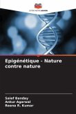 Epigénétique - Nature contre nature