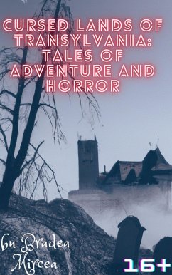Cover Cursed Lands of Transylvania: Tales of Adventure and Horror (eBook, ePUB)